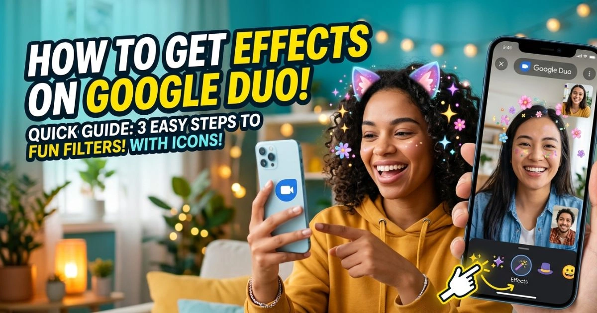 How to Get Effects on Google Duo